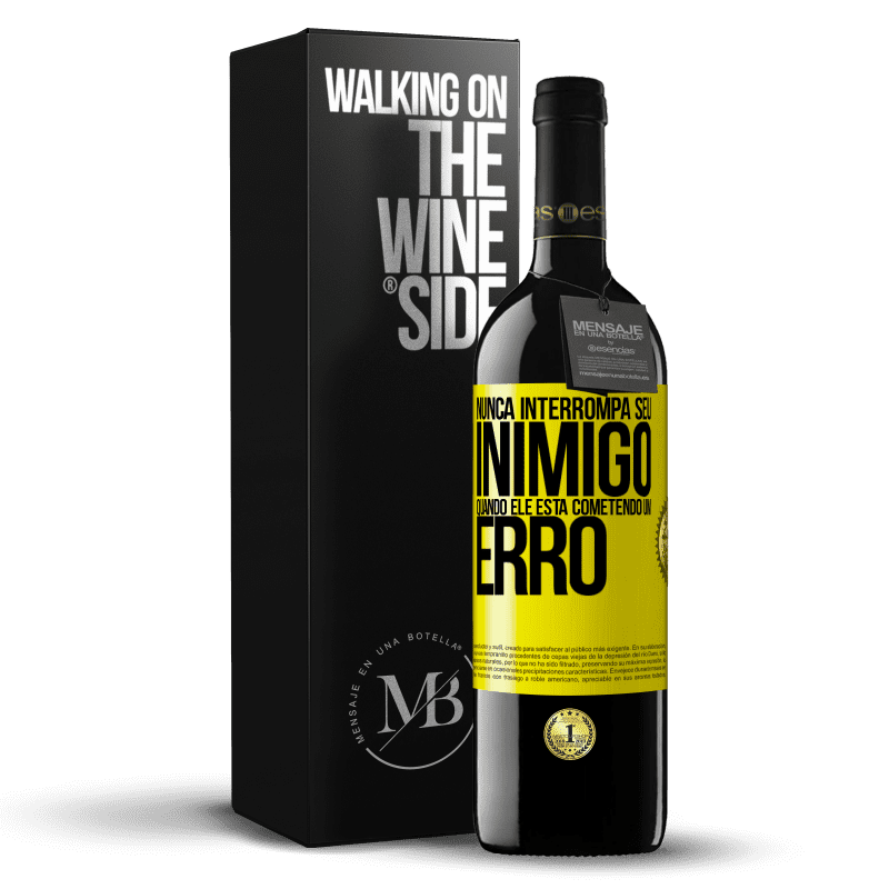 39,95 € Envio grátis | Vinho tinto Edição RED MBE Reserva Nunca interrompa seu inimigo quando ele está cometendo um erro Etiqueta Amarela. Etiqueta personalizável Reserva 12 Meses Colheita 2015 Tempranillo