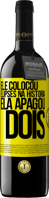 «ele colocou elipses na história, ela apagou dois» Edição RED MBE Reserva