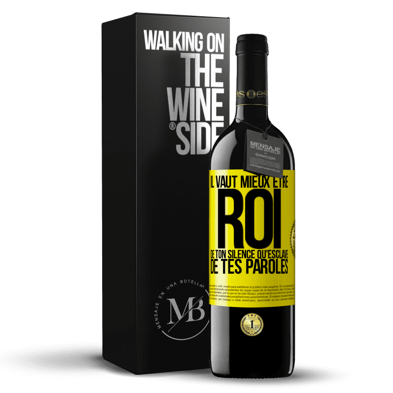 39,95 € Envoi gratuit | Vin rouge Édition RED MBE Réserve Il vaut mieux être roi de ton silence qu'esclave de tes paroles Étiquette Jaune. Étiquette personnalisable Réserve 12 Mois Récolte 2015 Tempranillo