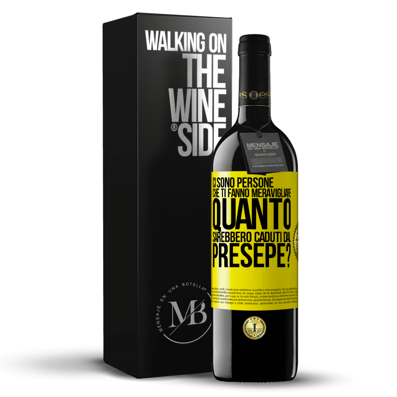 39,95 € Spedizione Gratuita | Vino rosso Edizione RED MBE Riserva Ci sono persone che ti fanno meravigliare, quanto sarebbero caduti dal presepe? Etichetta Gialla. Etichetta personalizzabile Riserva 12 Mesi Raccogliere 2015 Tempranillo