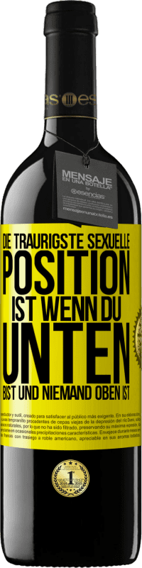 «Die traurigste sexuelle Position ist wenn du unten bist und niemand oben ist» RED Ausgabe MBE Reserve