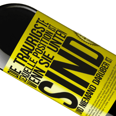 Einzigartige und Persönliche Ausdrücke. «Die traurigste sexuelle Position ist wenn du unten bist und niemand oben ist» RED Ausgabe MBE Reserve