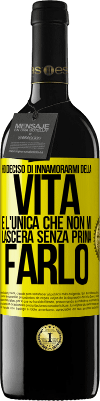 39,95 € | Vino rosso Edizione RED MBE Riserva Ho deciso di innamorarmi della vita. È l'unica che non mi lascerà senza prima farlo Etichetta Gialla. Etichetta personalizzabile Riserva 12 Mesi Raccogliere 2015 Tempranillo