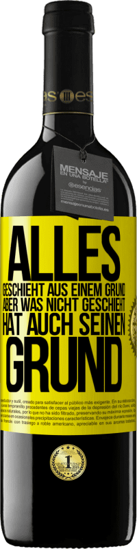 39,95 € | Rotwein RED Ausgabe MBE Reserve Alles geschieht aus einem Grund, aber was nicht geschieht, hat auch seinen Grund Gelbes Etikett. Anpassbares Etikett Reserve 12 Monate Ernte 2015 Tempranillo