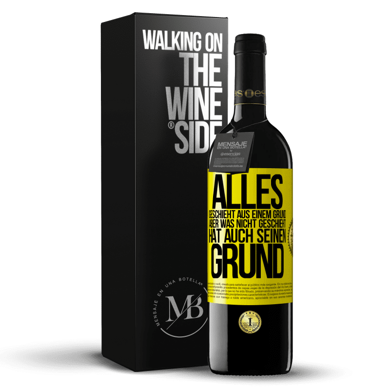 39,95 € Kostenloser Versand | Rotwein RED Ausgabe MBE Reserve Alles geschieht aus einem Grund, aber was nicht geschieht, hat auch seinen Grund Gelbes Etikett. Anpassbares Etikett Reserve 12 Monate Ernte 2016 Tempranillo