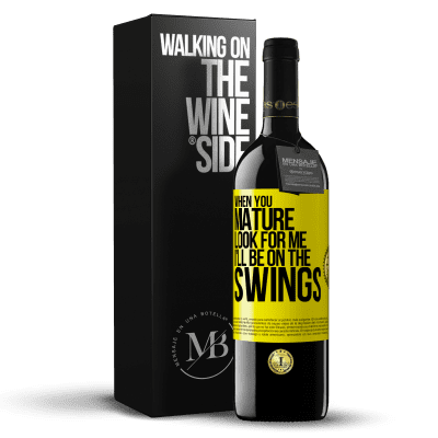 «When you mature look for me. I'll be on the swings» RED Edition MBE Reserve