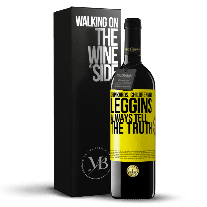39,95 € Free Shipping | Red Wine RED Edition MBE Reserve Drunkards, children and leggins always tell the truth Yellow Label. Customizable label Reserve 12 Months Harvest 2014 Tempranillo