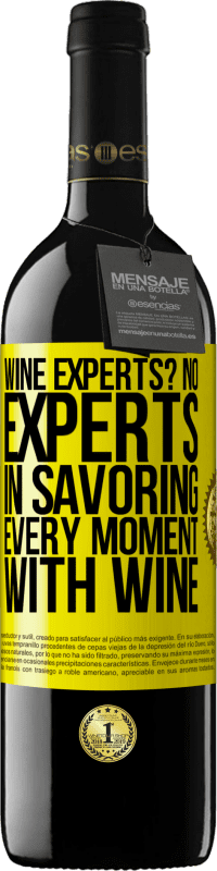 «ワインの専門家ですか？いいえ、ワインであらゆる瞬間を味わう専門家» REDエディション MBE 予約する