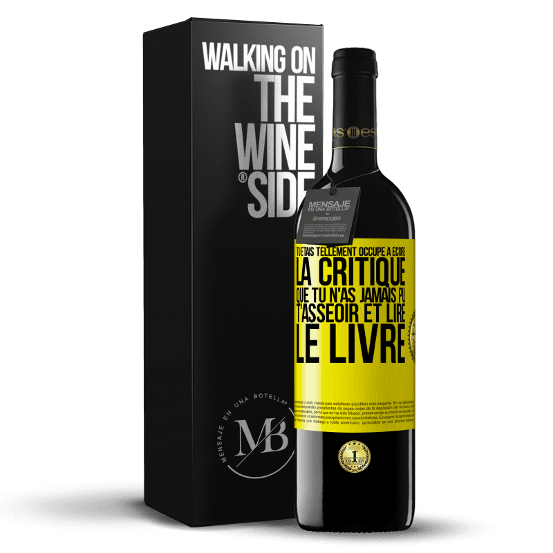 39,95 € Envoi gratuit | Vin rouge Édition RED MBE Réserve Tu étais tellement occupé à écrire la critique que tu n'as jamais pu t'asseoir et lire le livre Étiquette Jaune. Étiquette personnalisable Réserve 12 Mois Récolte 2015 Tempranillo