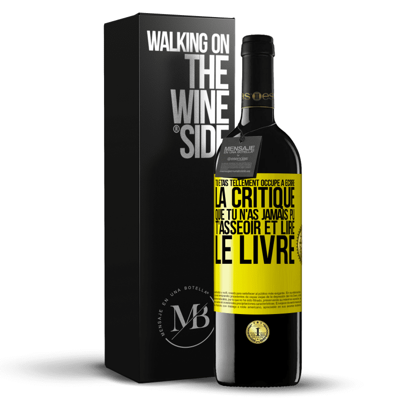39,95 € Envoi gratuit | Vin rouge Édition RED MBE Réserve Tu étais tellement occupé à écrire la critique que tu n'as jamais pu t'asseoir et lire le livre Étiquette Jaune. Étiquette personnalisable Réserve 12 Mois Récolte 2016 Tempranillo