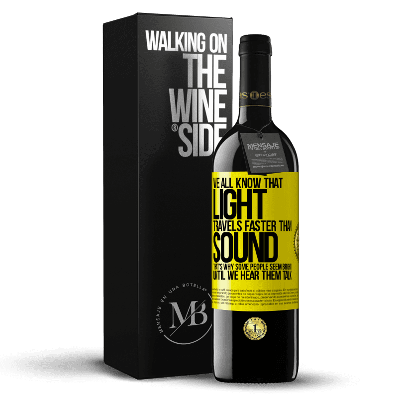 39,95 € Free Shipping | Red Wine RED Edition MBE Reserve We all know that light travels faster than sound. That's why some people seem bright until we hear them talk Yellow Label. Customizable label Reserve 12 Months Harvest 2014 Tempranillo