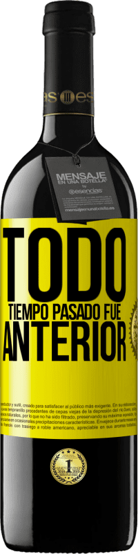 39,95 € | Vino Tinto Edición RED MBE Reserva Todo tiempo pasado fue anterior Etiqueta Amarilla. Etiqueta personalizable Reserva 12 Meses Cosecha 2016 Tempranillo