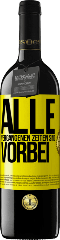 39,95 € | Rotwein RED Ausgabe MBE Reserve Alle vergangenen Zeiten sind vorbei Gelbes Etikett. Anpassbares Etikett Reserve 12 Monate Ernte 2016 Tempranillo