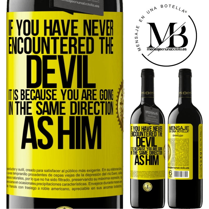 24,95 € Free Shipping | Red Wine RED Edition Crianza 6 Months If you have never encountered the devil it is because you are going in the same direction as him Yellow Label. Customizable label Aging in oak barrels 6 Months Harvest 2019 Tempranillo