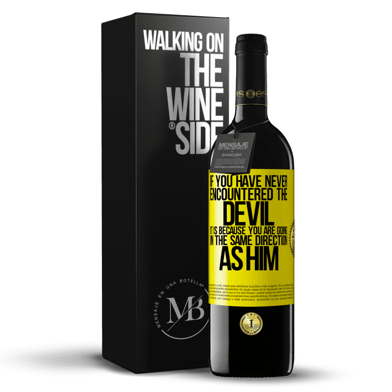 39,95 € Free Shipping | Red Wine RED Edition MBE Reserve If you have never encountered the devil it is because you are going in the same direction as him Yellow Label. Customizable label Reserve 12 Months Harvest 2014 Tempranillo