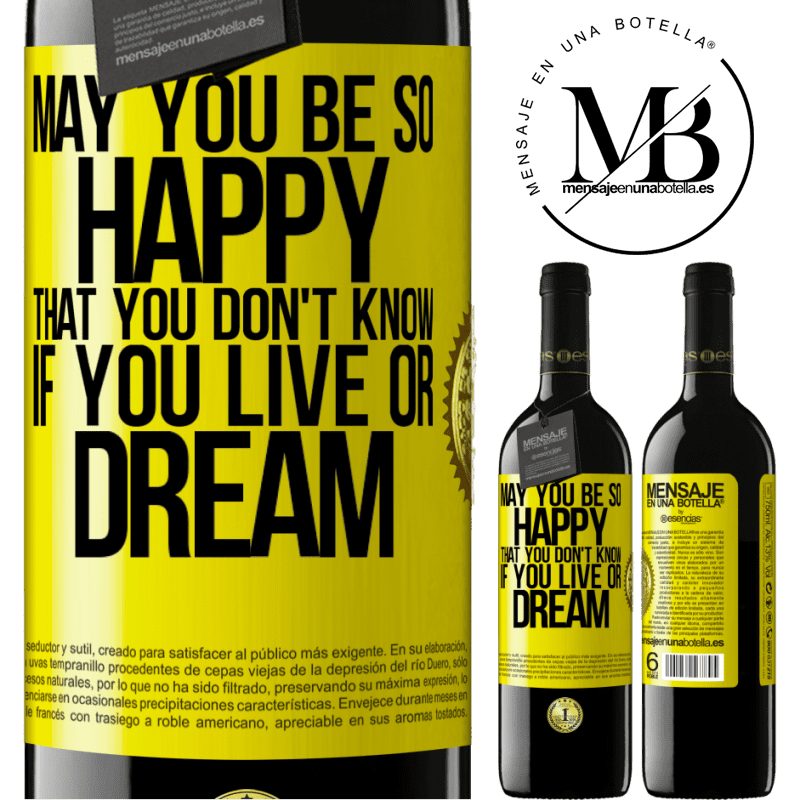 39,95 € Free Shipping | Red Wine RED Edition MBE Reserve May you be so happy that you don't know if you live or dream Yellow Label. Customizable label Reserve 12 Months Harvest 2016 Tempranillo