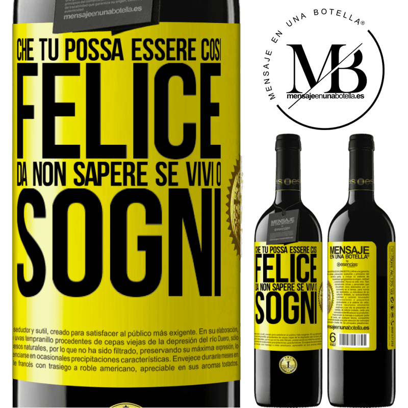39,95 € Spedizione Gratuita | Vino rosso Edizione RED MBE Riserva Che tu possa essere così felice da non sapere se vivi o sogni Etichetta Gialla. Etichetta personalizzabile Riserva 12 Mesi Raccogliere 2016 Tempranillo