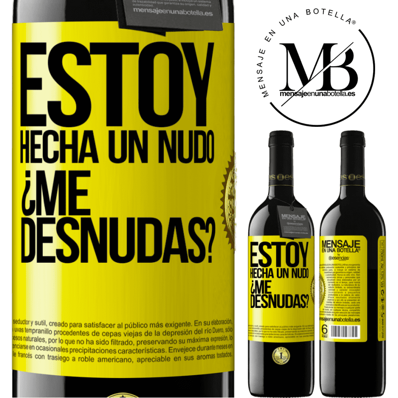 24,95 € Free Shipping | Red Wine RED Edition Crianza 6 Months Estoy hecha un nudo. ¿Me desnudas? Yellow Label. Customizable label Aging in oak barrels 6 Months Harvest 2019 Tempranillo