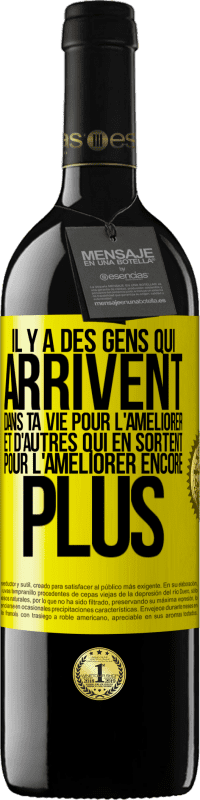 39,95 € | Vin rouge Édition RED MBE Réserve Il y a des gens qui arrivent dans ta vie pour l'améliorer et d'autres qui en sortent pour l'améliorer encore plus Étiquette Jaune. Étiquette personnalisable Réserve 12 Mois Récolte 2015 Tempranillo