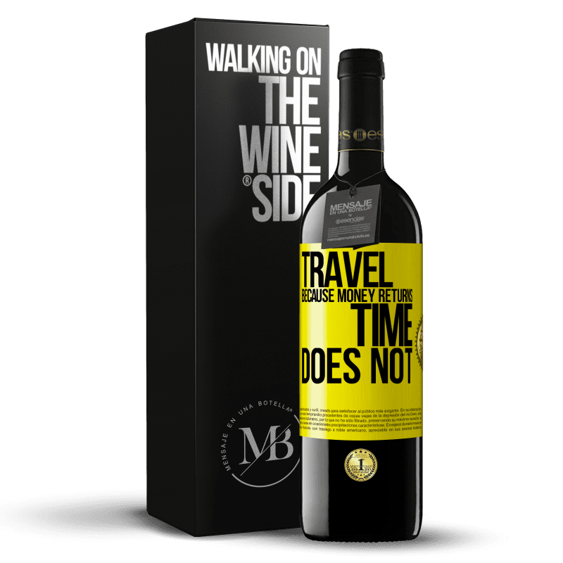 39,95 € Free Shipping | Red Wine RED Edition MBE Reserve Travel, because money returns. Time does not Yellow Label. Customizable label Reserve 12 Months Harvest 2014 Tempranillo
