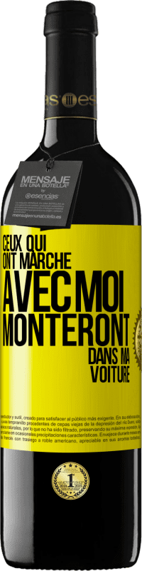 Envoi gratuit | Vin rouge Édition RED MBE Réserve Ceux qui ont marché avec moi monteront dans ma voiture Étiquette Jaune. Étiquette personnalisable Réserve 12 Mois Récolte 2014 Tempranillo