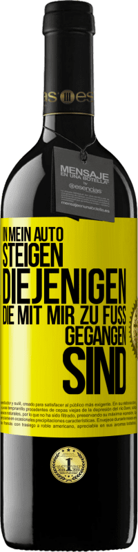 39,95 € | Rotwein RED Ausgabe MBE Reserve In mein Auto steigen diejenigen, die mit mir zu Fuß gegangen sind Gelbes Etikett. Anpassbares Etikett Reserve 12 Monate Ernte 2015 Tempranillo