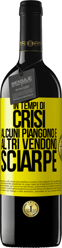 Spedizione Gratuita | Vino rosso Edizione RED MBE Riserva In tempi di crisi, alcuni piangono e altri vendono sciarpe Etichetta Gialla. Etichetta personalizzabile Riserva 12 Mesi Raccogliere 2014 Tempranillo