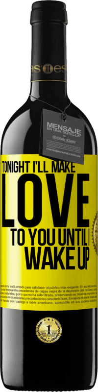 «Tonight I'll make love to you until I wake up» RED Edition MBE Reserve