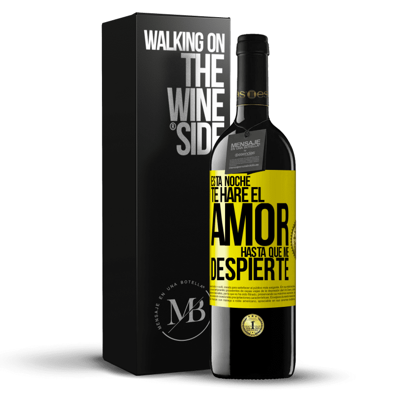 39,95 € Envío gratis | Vino Tinto Edición RED MBE Reserva Esta noche te haré el amor hasta que me despierte Etiqueta Amarilla. Etiqueta personalizable Reserva 12 Meses Cosecha 2015 Tempranillo