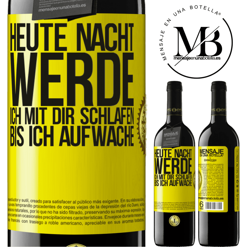 39,95 € Kostenloser Versand | Rotwein RED Ausgabe MBE Reserve Heute Nacht werde ich mit dir Liebe machen bis ich aufwache Gelbes Etikett. Anpassbares Etikett Reserve 12 Monate Ernte 2014 Tempranillo