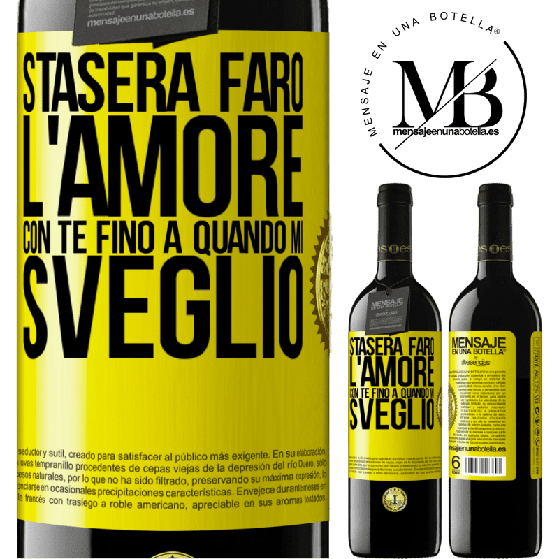 39,95 € Spedizione Gratuita | Vino rosso Edizione RED MBE Riserva Stasera farò l'amore con te fino a quando mi sveglio Etichetta Gialla. Etichetta personalizzabile Riserva 12 Mesi Raccogliere 2014 Tempranillo