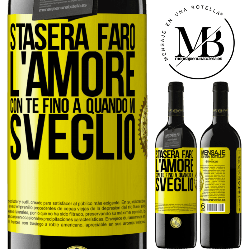 39,95 € Spedizione Gratuita | Vino rosso Edizione RED MBE Riserva Stasera farò l'amore con te fino a quando mi sveglio Etichetta Gialla. Etichetta personalizzabile Riserva 12 Mesi Raccogliere 2016 Tempranillo
