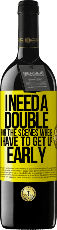 39,95 € | Red Wine RED Edition MBE Reserve I need a double for the scenes where I have to get up early Yellow Label. Customizable label Reserve 12 Months Harvest 2015 Tempranillo