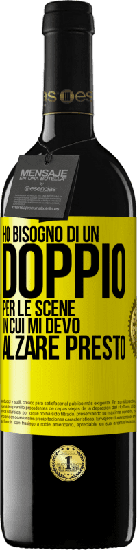 39,95 € | Vino rosso Edizione RED MBE Riserva Ho bisogno di un doppio per le scene in cui mi devo alzare presto Etichetta Gialla. Etichetta personalizzabile Riserva 12 Mesi Raccogliere 2015 Tempranillo