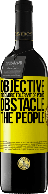 «Objective: to be more tolerant of people. Obstacle: the people» RED Edition MBE Reserve