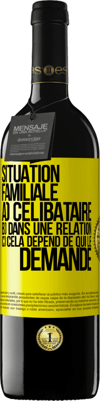 39,95 € | Vin rouge Édition RED MBE Réserve Situation familiale: a) célibataire b) Dans une relation c) Cela dépend de qui le demande Étiquette Jaune. Étiquette personnalisable Réserve 12 Mois Récolte 2015 Tempranillo