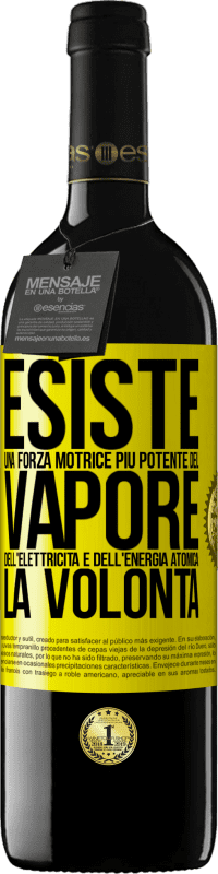 39,95 € | Vino rosso Edizione RED MBE Riserva Esiste una forza motrice più potente del vapore, dell'elettricità e dell'energia atomica: la volontà Etichetta Gialla. Etichetta personalizzabile Riserva 12 Mesi Raccogliere 2016 Tempranillo