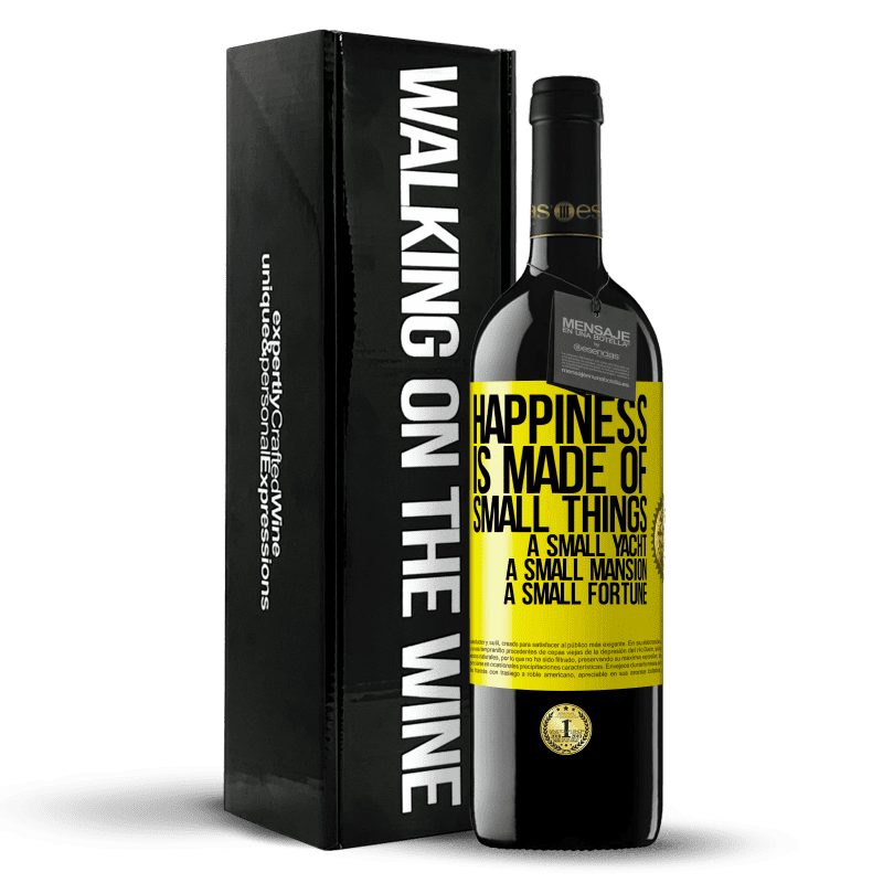 39,95 € Free Shipping | Red Wine RED Edition MBE Reserve Happiness is made of small things: a small yacht, a small mansion, a small fortune Yellow Label. Customizable label Reserve 12 Months Harvest 2014 Tempranillo