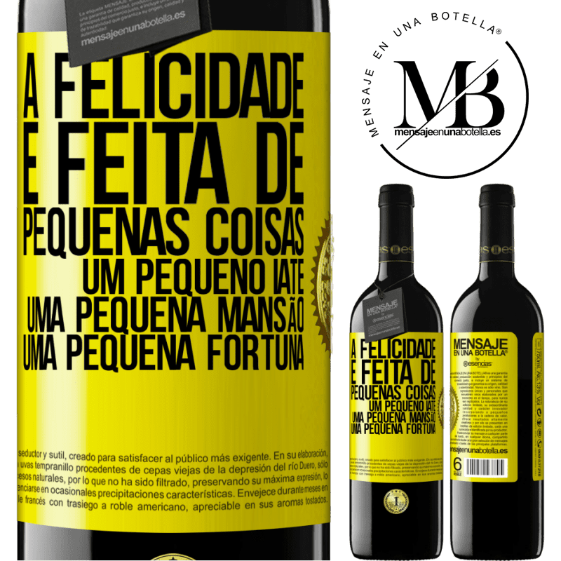 39,95 € Envio grátis | Vinho tinto Edição RED MBE Reserva A felicidade é feita de pequenas coisas: um pequeno iate, uma pequena mansão, uma pequena fortuna Etiqueta Amarela. Etiqueta personalizável Reserva 12 Meses Colheita 2014 Tempranillo