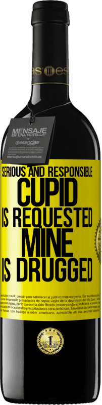 39,95 € | Red Wine RED Edition MBE Reserve Serious and responsible cupid is requested, mine is drugged Yellow Label. Customizable label Reserve 12 Months Harvest 2016 Tempranillo