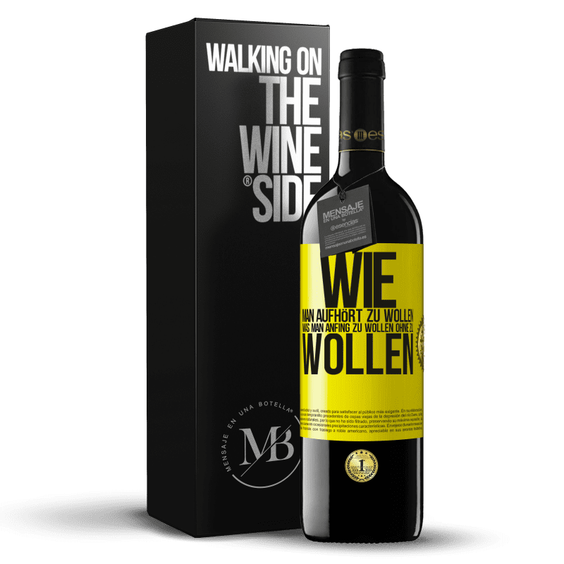 39,95 € Kostenloser Versand | Rotwein RED Ausgabe MBE Reserve Wie man aufhört zu wollen, was man anfing zu wollen, ohne zu wollen Gelbes Etikett. Anpassbares Etikett Reserve 12 Monate Ernte 2016 Tempranillo