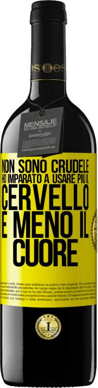 «Non sono crudele, ho imparato a usare più il cervello e meno il cuore» Edizione RED MBE Riserva