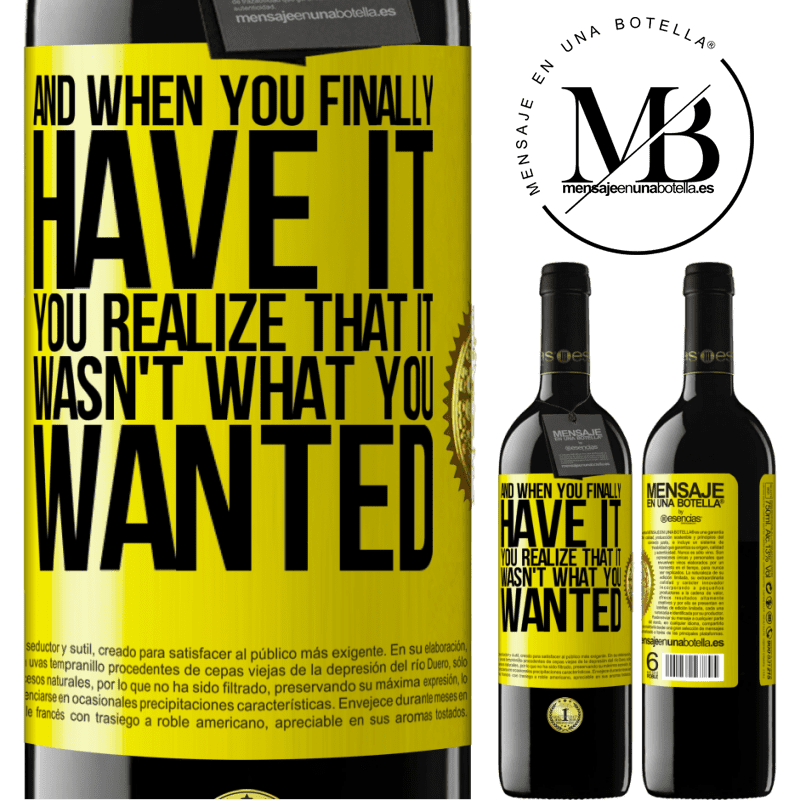 24,95 € Free Shipping | Red Wine RED Edition Crianza 6 Months And when you finally have it, you realize that it wasn't what you wanted Yellow Label. Customizable label Aging in oak barrels 6 Months Harvest 2019 Tempranillo