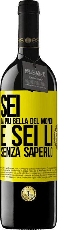 39,95 € | Vino rosso Edizione RED MBE Riserva Sei la più bella del mondo e sei lì, senza saperlo Etichetta Gialla. Etichetta personalizzabile Riserva 12 Mesi Raccogliere 2016 Tempranillo