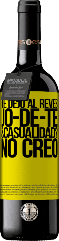 «TE DEJO, al revés, JO-DE-TE ¿Casualidad? No creo» Édition RED MBE Réserve