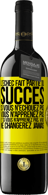 39,95 € | Vin rouge Édition RED MBE Réserve L'échec fait partie du succès. Si vous n'échouez pas vous n'apprenez pas. Et si vous n'apprenez pas, vous ne changerez jamais Étiquette Jaune. Étiquette personnalisable Réserve 12 Mois Récolte 2015 Tempranillo