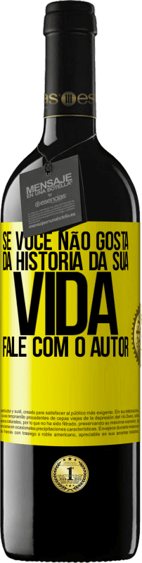 39,95 € | Vinho tinto Edição RED MBE Reserva Se você não gosta da história da sua vida, fale com o autor Etiqueta Amarela. Etiqueta personalizável Reserva 12 Meses Colheita 2016 Tempranillo