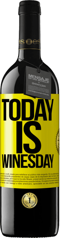 39,95 € Envio grátis | Vinho tinto Edição RED MBE Reserva Today is winesday! Etiqueta Amarela. Etiqueta personalizável Reserva 12 Meses Colheita 2016 Tempranillo