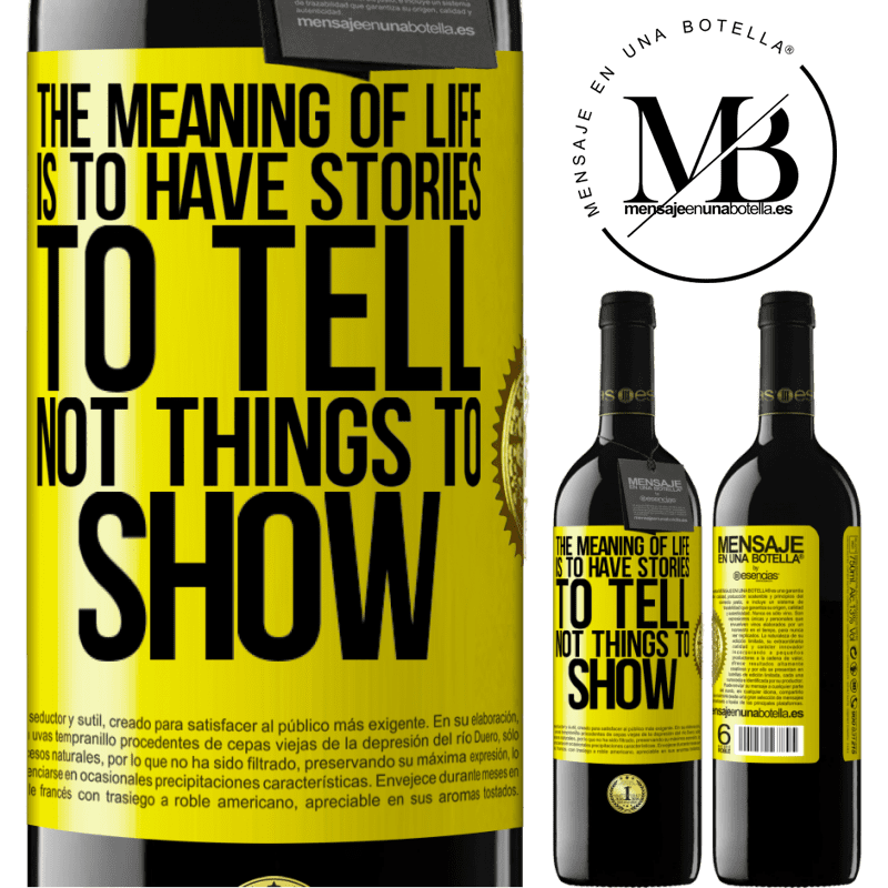 24,95 € Free Shipping | Red Wine RED Edition Crianza 6 Months The meaning of life is to have stories to tell, not things to show Yellow Label. Customizable label Aging in oak barrels 6 Months Harvest 2019 Tempranillo