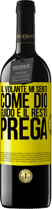 39,95 € Spedizione Gratuita | Vino rosso Edizione RED MBE Riserva Al volante mi sento come Dio. Guido e il resto prega Etichetta Gialla. Etichetta personalizzabile Riserva 12 Mesi Raccogliere 2016 Tempranillo
